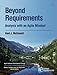 Beyond Requirements: Analysis with an Agile Mindset (Agile Software Development Series) by Kent J. McDonald