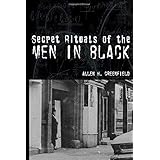 SECRET RITUALS OF THE MEN IN BLACK