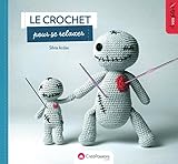 Le crochet pour se relaxer (A vos fils) (French Edition) by 