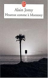 Heureux comme à Monterey