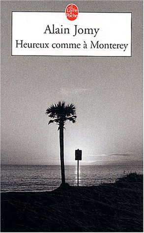 Heureux comme à Monterey
