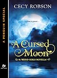 A Cursed Moon: A Weird Girls Novella (A Penguin Special from Signet Eclipse)