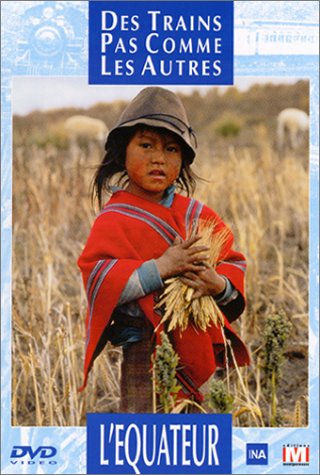 Des Trains Pas Comme Les Autres - L'equateur