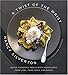 A Twist of the Wrist: Quick Flavorful Meals with Ingredients from Jars, Cans, Bags, and Boxes - Book by Nancy Silverton