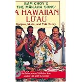 Sam Choy & the Makaha Sons' A Hawaiian Luau