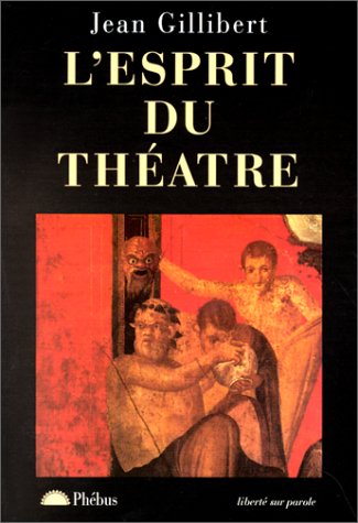 L' esprit du théâtre