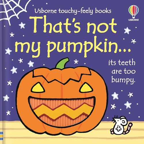 That's not my pumpkin...: An Interactive, Sensory Touchy-Feely Holiday Book with Tactile Patches for Babies and Toddlers (THAT'S NOT MY?)