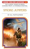 Smoke Jumpers (Choose Your Own Adventure #29)