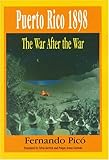 Front cover for the book Puerto Rico 1898: The War After The War by Fernando Picó
