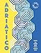 Adriatico: Recipes and stories from Italy's Adriatic Coast