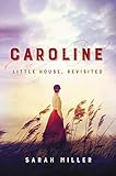 Caroline: Little House, Revisited