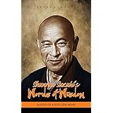 Shunryu Suzuki’s Words of Wisdom: Quotes of a Soto Zen Monk