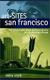 Image de Art-Sites San Francisco: The Indispensable Guide to Contemporary Art-Architecture-Design