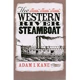 The Western River Steamboat (Ed Rachal Foundation Nautical Archaeology Series)