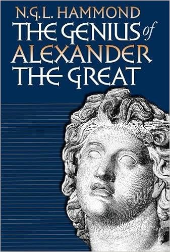 The Genius of Alexander the Great - N. G. L. Hammond