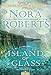 Island of Glass (Guardians Trilogy) by Nora Roberts