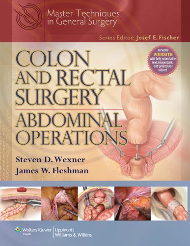 Colon and Rectal Surgery: Abdominal Operations (Master Techniques in Surgery) - //medicalbooks.filipinodoctors.org