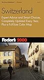 Fodor's Switzerland 2000: Expert Advice and Smart Choices, Completely Updated Every Year, Plus a Full-Size Color Map (Travel Guide) by 
