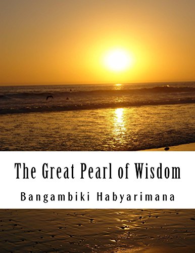 The Great Pearl of Wisdom by [Habyarimana, Bangambiki]