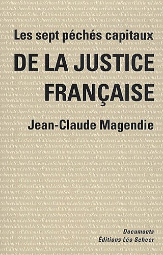 Les  sept péchés capitaux de la justice française