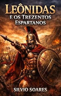 Livro Lêonidas e os Trezentos Espartanos