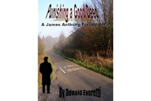 Punishing A Good Deed (A James Anthony Fratino Series Book 1)