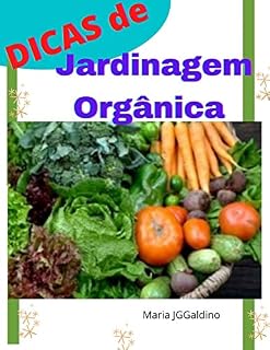 Livro Dicas de jardinagem orgânica: jardinagem orgânica