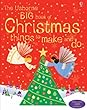 Big Book of Christmas Things to Make and Do
