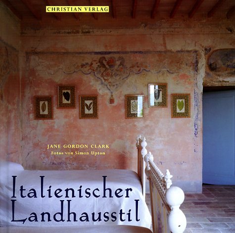 Italienischer Landhausstil Amazon De Clark Jane Gordon Bucher