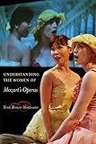 Understanding the Women of  Mozart's Operas