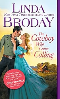 The Cowboy Who Came Calling (Texas Heroes) by [Broday, Linda]