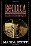Boudica: Dreaming the Hound (Boudica Quadrilogy) (Boudica Trilogy)