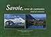 Savoie, terre de contrastes : Edition bilingue français-anglais by