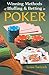 Winning Methods of Bluffing & Betting in Poker by 