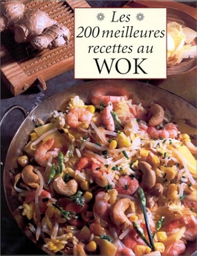 Download Les 200 meilleures recettes au wok PDF