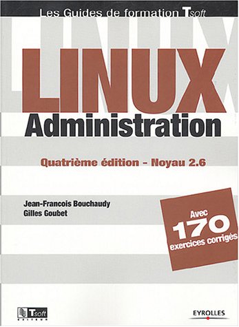 Linux administration : Noyau 2.6 by (Paperback)