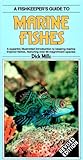 Fishkeepers Guide to Marine Fishes [Revised] by 
