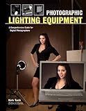 Photographic Lighting Equipment: A Comprehensive Guide for Digital Photographers