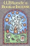 Wylundt's Book of Incense by Wylundt, Steven R. Smith