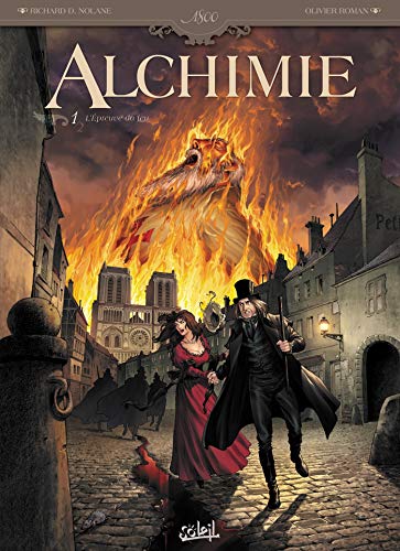 Alchimie, Tome 1 : L'Epreuve du feu by Richard-D Nolane, Olivier Roman