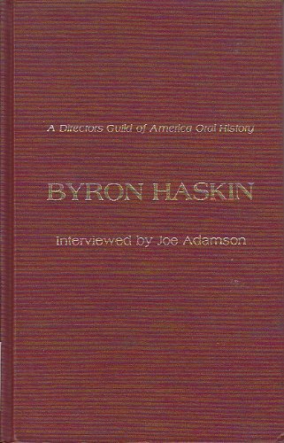 Byron Haskin: Interview by Joe Adamson (Directors Guild of America Series, 1) (Directors Guild of Am by Byron Haskin