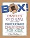 Box!: Castles, Kitchens, And Other Cardboard Creations For Kids by Noel Macneal