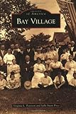 Bay Village (OH) (Images of America) by Virginia L. Peterson, Sally Irwin Price