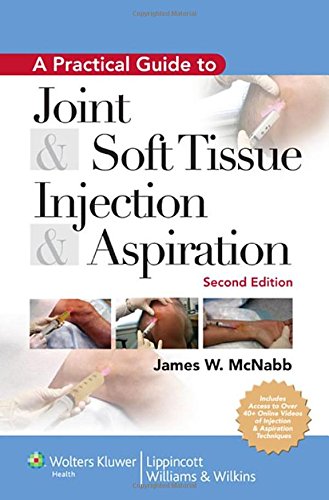 A Practical Guide to Joint and Soft Tissue Injection and...