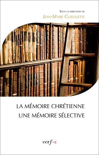 La  mémoire chrétienne, une mémoire sélective