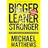Bigger Leaner Stronger: The Simple Science of Building the Ultimate Male Body