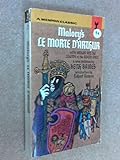 Paperback Malory's Le Morte d'Arthur: King Arthur and the Legends of the Round Table Book