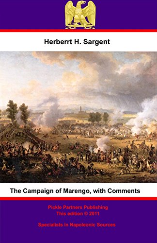 The Campaign of Marengo, with Comments. by Herbert H. Sergeant