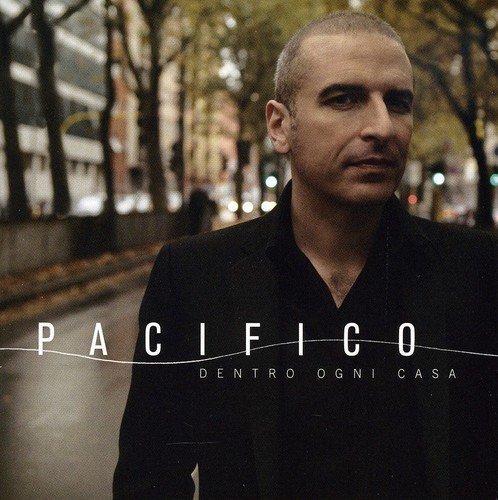 Pacifico - Dentro Ogni Casa By Pacifico - Zortam Music