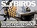 Slybirds: A Photographic Odyssey of the 353rd Fighter Group During the Second World War by 
